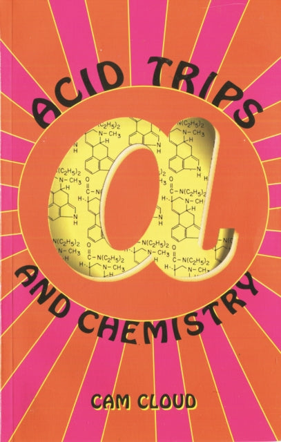 Book cover of: Acid Trips and Chemistry. By: Cam Cloud