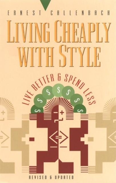 Book cover of: Living Cheaply with Style. By: Ernest Callenbach