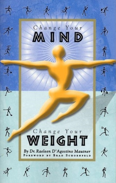 Book cover of: Change Your Mind, Change Your Weight