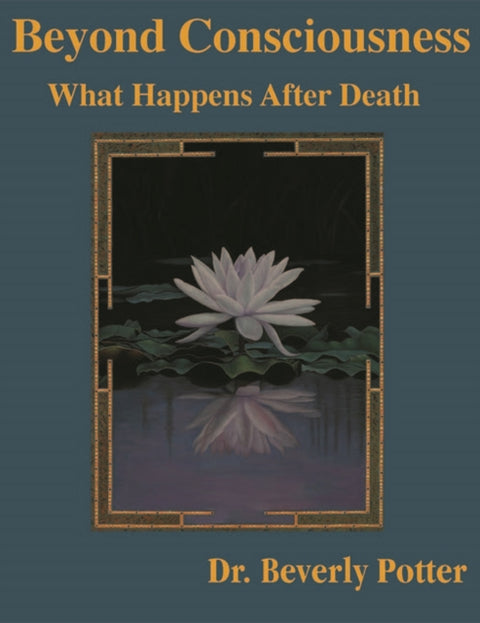 Beyond Consciousness: What Happens After Death
