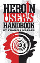 Book cover of: Heroin User's Handbook. By: Francis Moraes