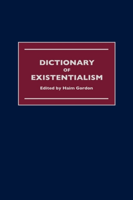 Book cover of: Dictionary of Existentialism