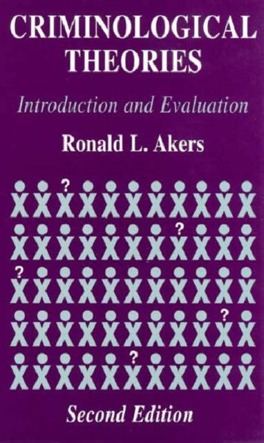 Book cover of: Criminological Theories. By: Ronald L. Akers