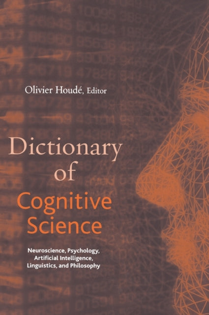 Book cover of: Dictionary of Cognitive Science. By: Olivier Houde