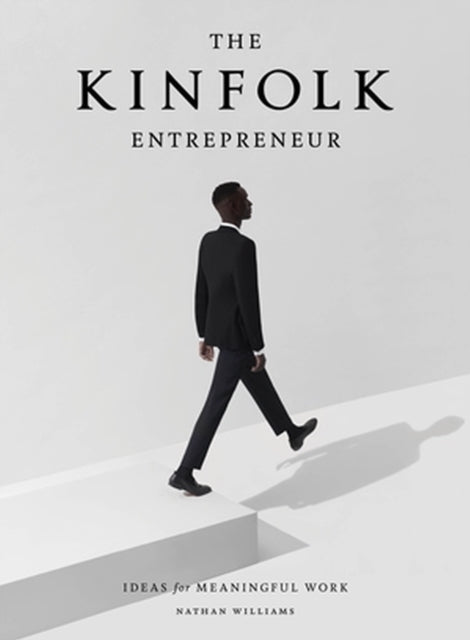 Book cover of: Kinfolk Entrepreneur. By: Nathan Williams