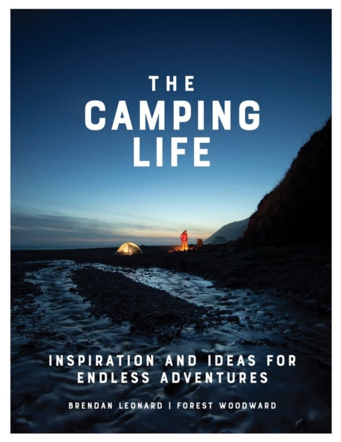 Book cover of: Camping Life. By: Brendan Leonard