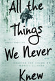 Book cover of: All the Things We Never Knew. By: Hamilton, Sheila (Journalist)