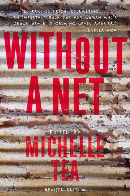 Book cover of: Without a Net, 2nd Edition. By: Michelle Tea