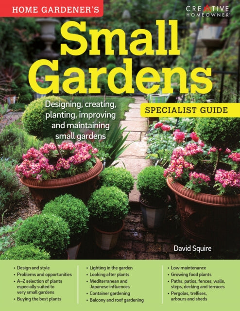 Book cover of: Home Gardener's Small Gardens. By: David Squire