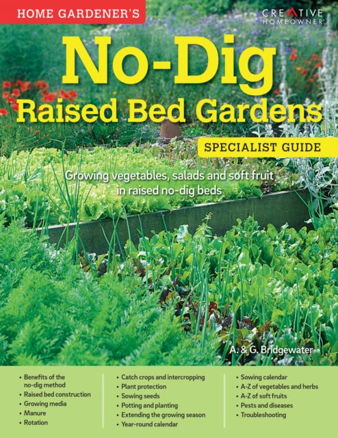 Book cover of: Home Gardener's No-Dig Raised Bed Gardens. By: Alan Bridgewater