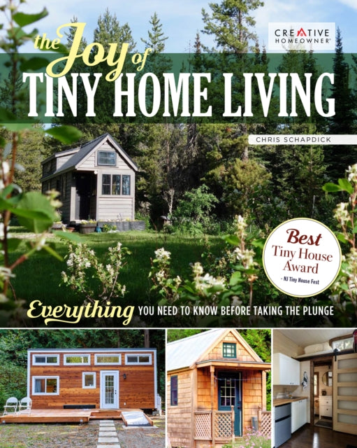 Book cover of: Joy of Tiny House Living. By: Chris Schapdick