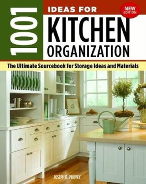 Book cover of: 1001 Ideas for Kitchen Organization. By: Joseph R. Provey