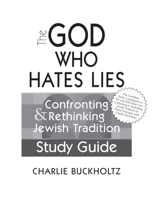 Book cover of: God Who Hates Lies (Study Guide). By: Charlie Buckholtz