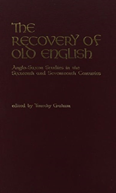 Book cover of: Recovery of Old English. By: Timothy Graham