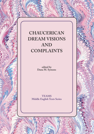 Chaucerian Dream Visions and Complaints