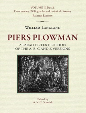 Piers Plowman, Volume II, Part 2: Commentary, Bibliography and Indexical Glossary