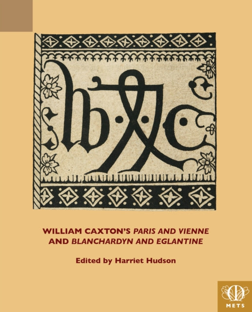 Book cover of: William Caxton's "Paris and Vienne" and "Blanchardyn and Eglantine"