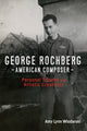 Book cover of: George Rochberg, American Composer. By: Amy Lynn Wlodarski