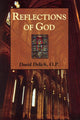 Book cover of: Reflections of God. By: David Delich O.P.