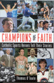 Book cover of: Champions of Faith. By: Thomas A. O'Toole