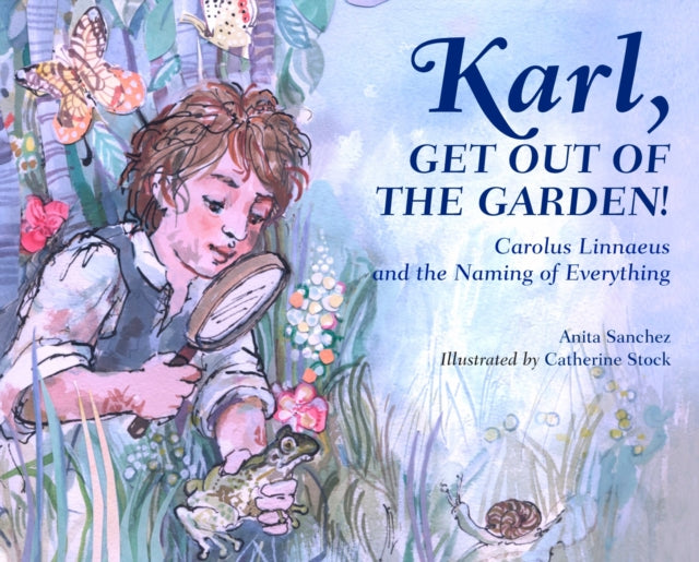 Book cover of: Karl, Get Out of the Garden!. By: Anita Sanchez