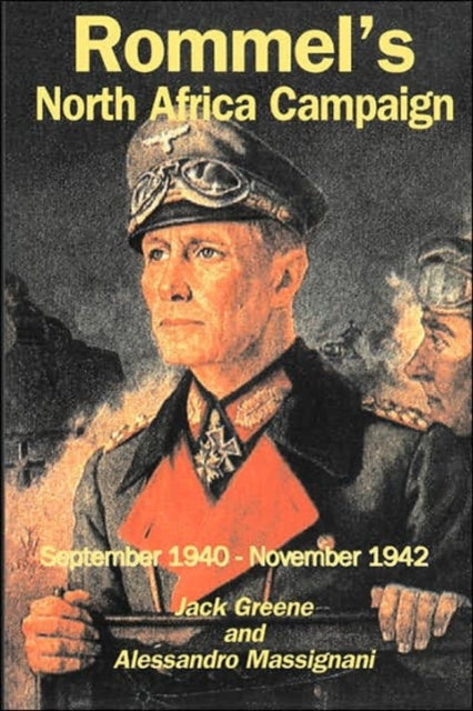 Book cover of: Rommel's North Africa Campaign. By: Jack P. Greene