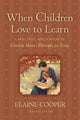 Book cover of: When Children Love to Learn