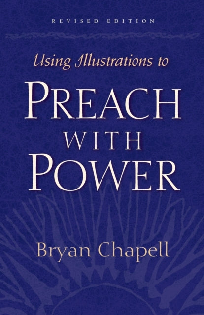 Book cover of: Using Illustrations to Preach with Power