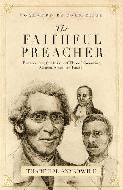 Book cover of: Faithful Preacher. By: Thabiti M. Anyabwile