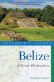Book cover of: Explorer's Guide Belize: A Great Destination. By: Kate Joynes-Burgess