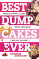 Book cover of: Best Dump Cakes Ever. By: Monica Sweeney