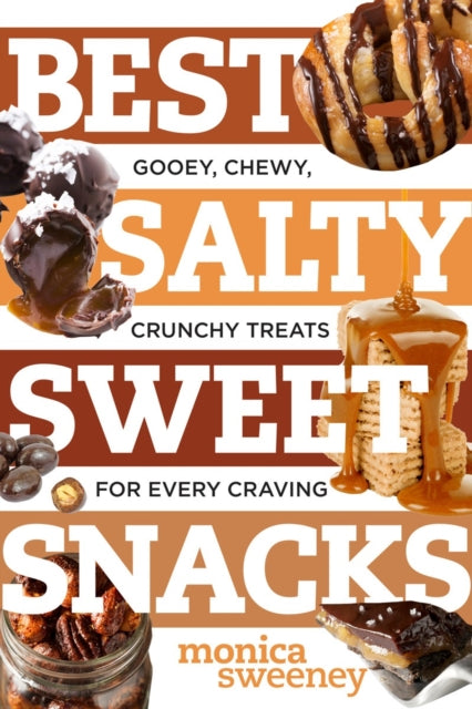 Book cover of: Best Salty Sweet Snacks. By: Monica Sweeney