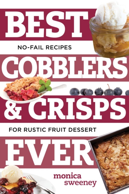 Book cover of: Best Cobblers and Crisps Ever. By: Monica Sweeney