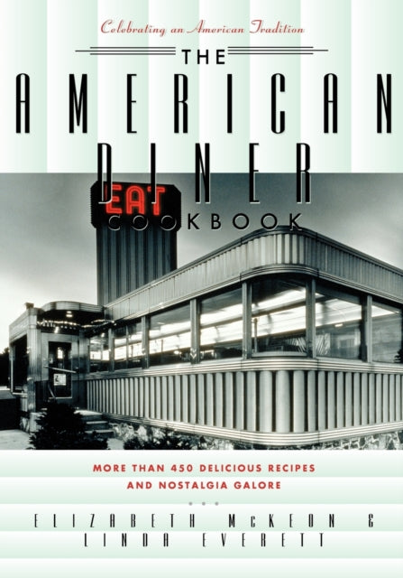 Book cover of: American Diner Cookbook. By: Elizabeth McKeon