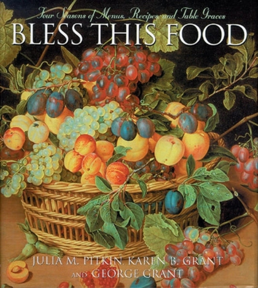 Book cover of: Bless this Food. By: Julia M. Pitkin