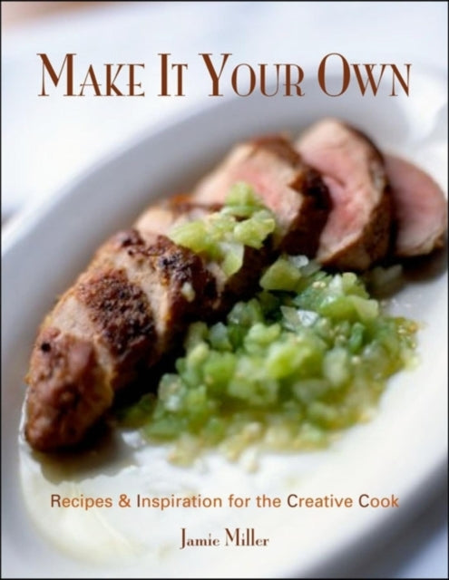 Book cover of: Make It Your Own. By: Jamie Miller