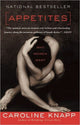 Book cover of: Appetites. By: Caroline Knapp