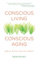 Book cover of: Conscious Living, Conscious Aging. By: Ron Pevny