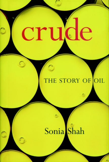 Book cover of: Crude. By: Sonia Shah