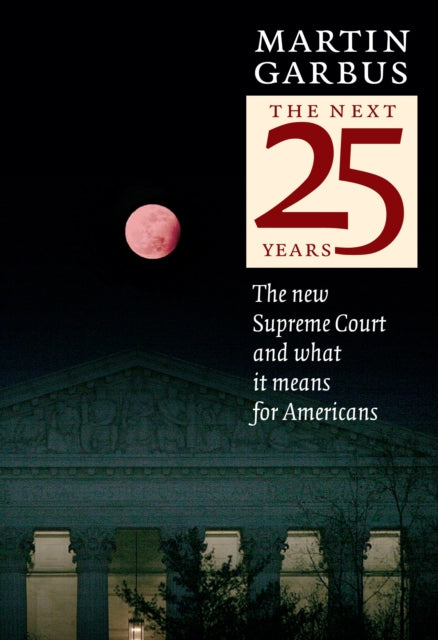 Book cover of: Next Twenty-Five Years. By: Martin Garbus