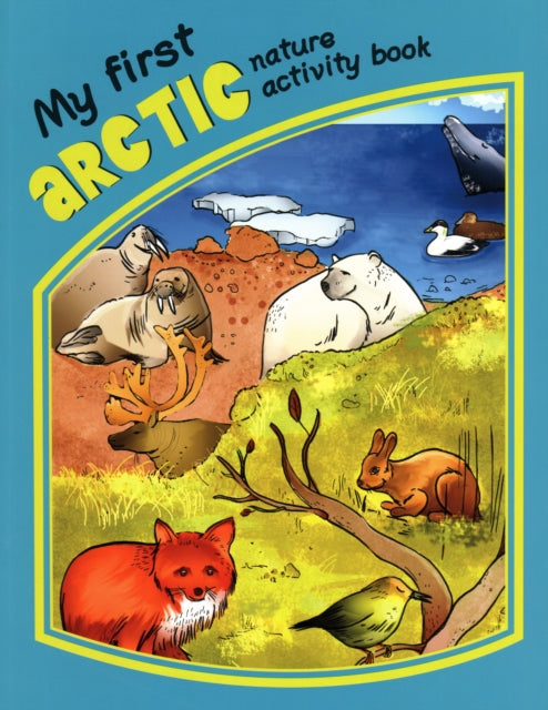 Book cover of: My First Arctic Nature Activity Book
