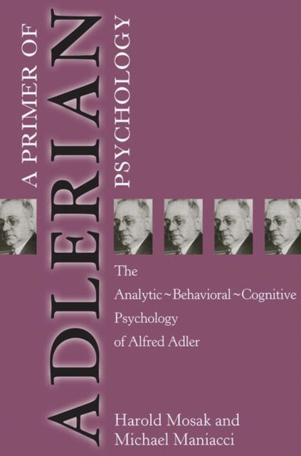 Book cover of: Primer of Adlerian Psychology. By: Harold Mosak