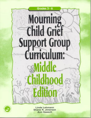 Mourning Child Grief Support Group Curriculum