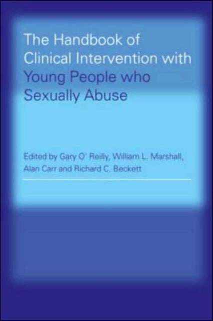 Book cover of: Handbook of Clinical Intervention with Young People who Sexually Abuse