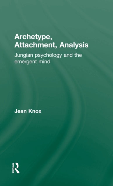 Book cover of: Archetype, Attachment, Analysis
