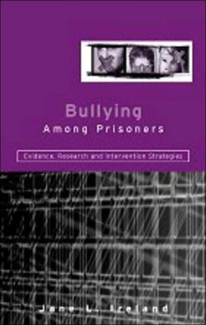 Book cover of: Bullying Among Prisoners. By: Jane L. Ireland