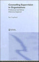 Book cover of: Counselling Supervision in Organisations. By: Sue Copeland