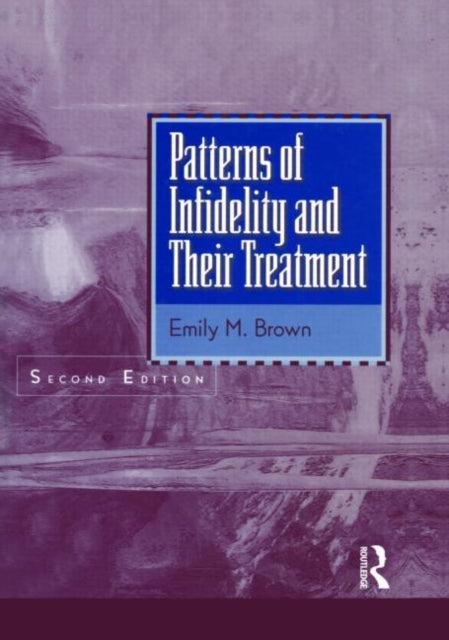 Book cover of: Patterns Of Infidelity And Their Treatment. By: Emily M. Brown