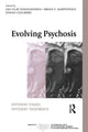 Book cover of: Evolving Psychosis