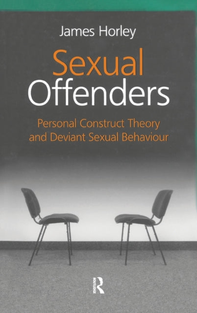 Book cover of: Sexual Offenders. By: James Horley